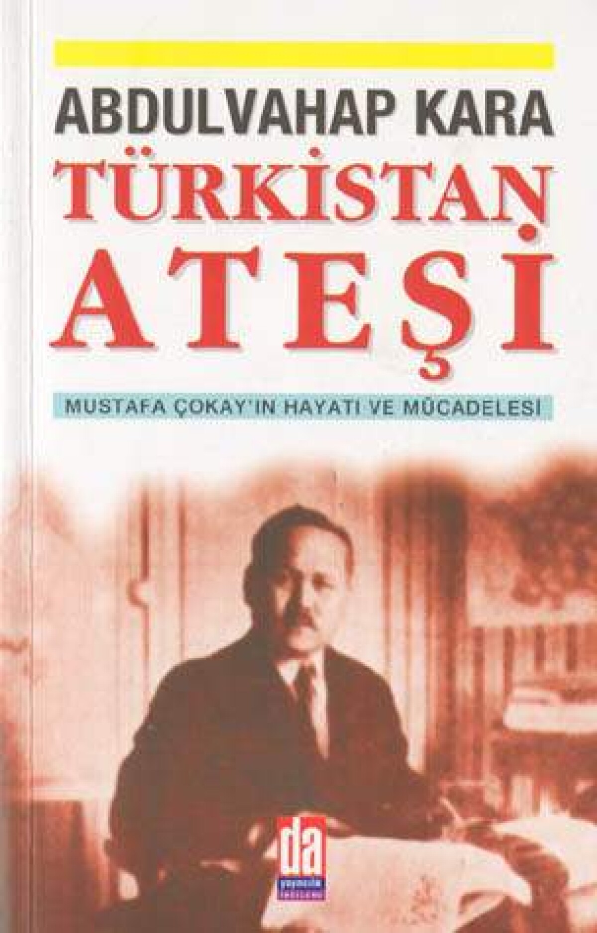 Türkistan Ateşi Mustafa ÇOKAY’ın Hayatı ve Mücadelesi